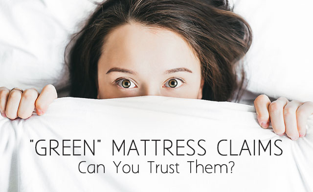 Can You Trust “Green” Mattress Claims?