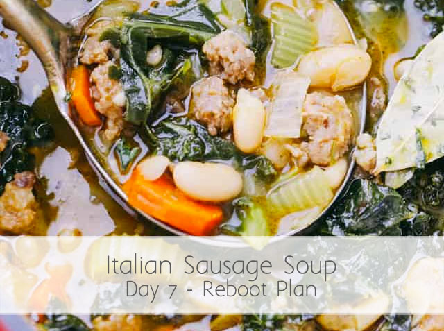 Reboot Day 7 – Italian Sausage Soup