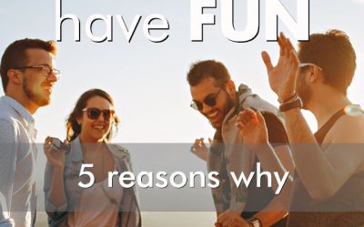 The Real Health Benefits of Fun – Top Five Reasons