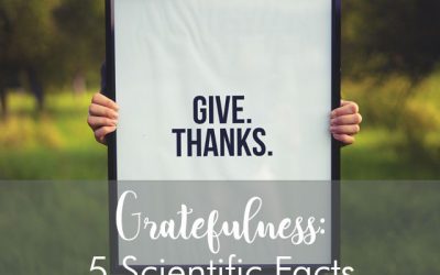 Benefits of Gratefulness and the Top Five Scientific Facts