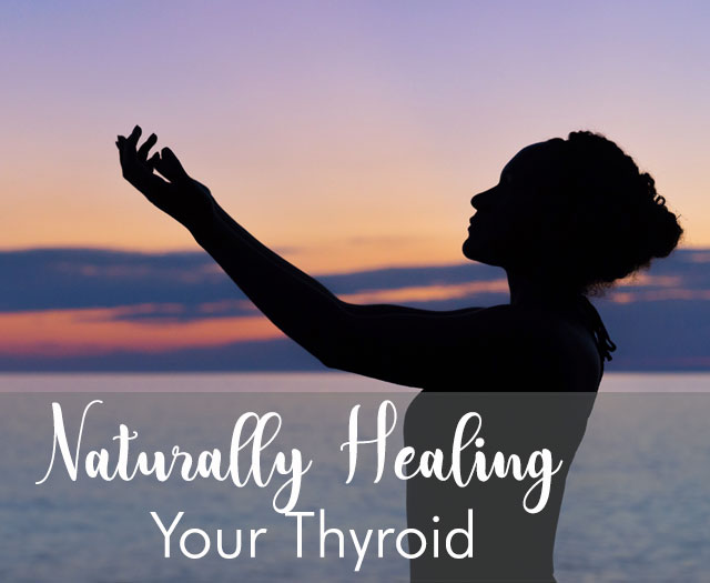Naturally Healing the Thyroid: 5 Simple Steps to Healing