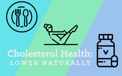 Cholesterol Health: Three Ways to Lower Cholesterol Naturally
