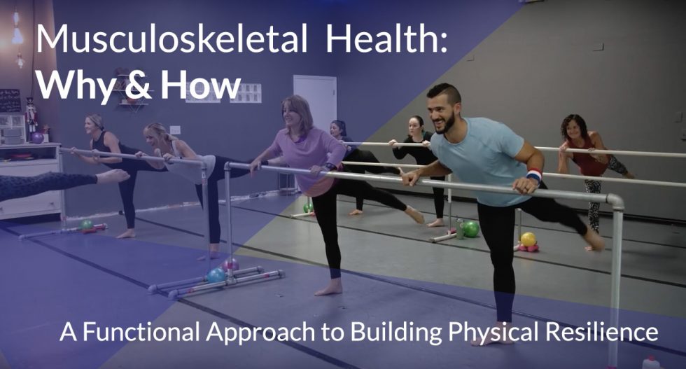 Musculoskeletal Health Why And How A Functional Approach To Building